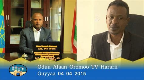 Oduu Afaan Oromoo Tv Hararii Guyyaa 04042015 Hararinews Harar