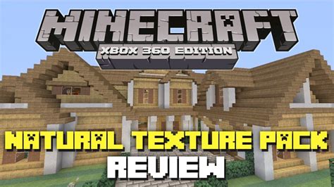 Minecraft Xbox 360 Natural Texture Pack Review Danville And Los