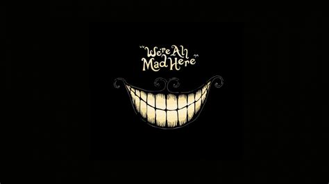 Check out the free preview. We Are All Mad Here HD Inspirational Wallpapers | HD ...