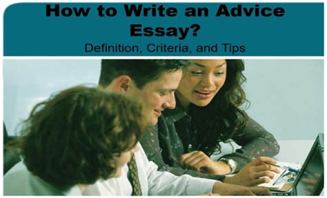 How To Write An Advice Essay Definition Criteria And Tips