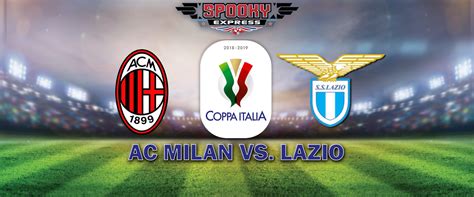 Complete overview of ac milan vs lazio (serie a) including video replays, lineups, stats and fan opinion. Coppa Italia Betting Preview: AC Milan vs. Lazio April 24 ...