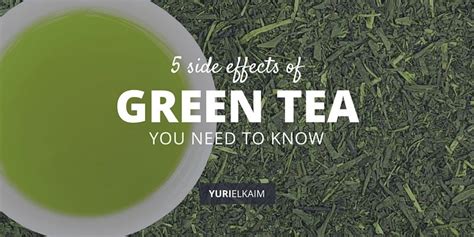 During this process, it is able to maintain important. 5 Startling Green Tea Side Effects (Weight Loss Isn't One ...