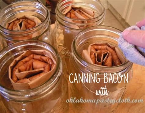 Canning Bacon Made Easy By Oklahoma Pastry Cloth