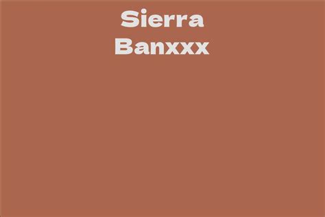 Sierra Banxxx Facts Bio Career Net Worth Aidwiki