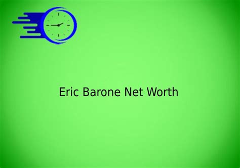 Eric Barone Net Worth Time Fores