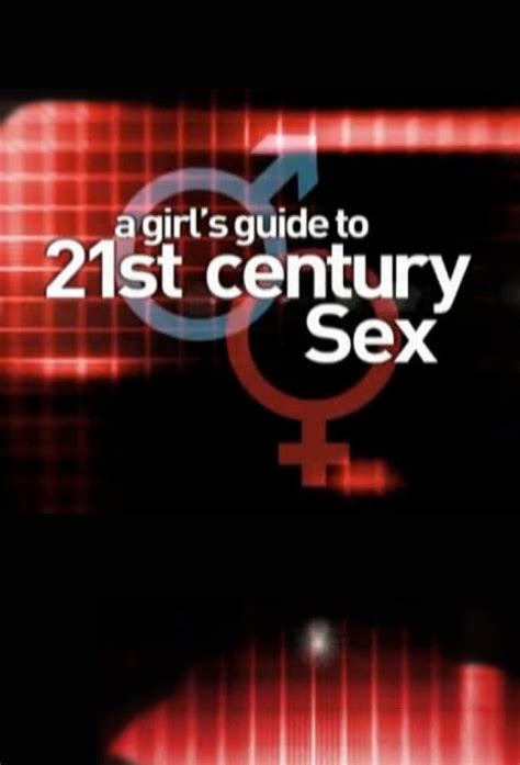 A Girls Guide To 21st Century Sex Tv Series 2006 2006 Posters