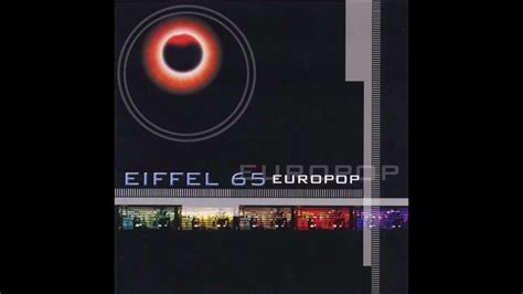 09 The Edge Europop Eiffel 65 Youtube
