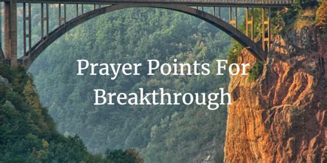 23 Strong Prayer Points For Breakthrough With Bible Verses Faith