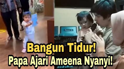 Pagi2 Papata Ajari Ameena Nyanyi Youtube