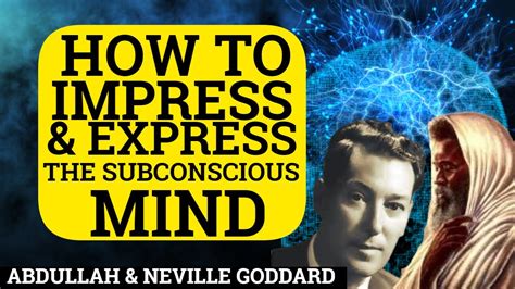 How To Impress Your Subconscious Mind And Express Into Your Reality