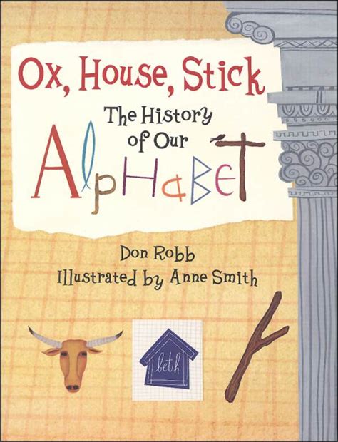 Timeline of world history | major time periods & ages. Ox, House, Stick (Alphabet History book) | Charlesbridge | 9781570916106