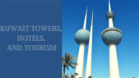 Kuwait Towers Hotels And Tourism Arab World Arab Countries