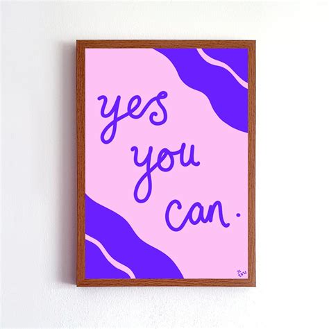 Yes You Can Print A4 Wall Art Positive Print Slogan Poster Etsy