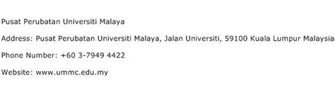 Community organization, college & university. Pusat Perubatan Universiti Malaya Address, Contact Number ...