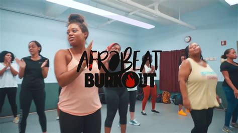 Afrobeat Burnout Experience Youtube