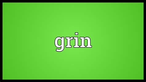 Grin Meaning Youtube
