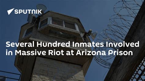 Several Hundred Inmates Involved In Massive Riot At Arizona Prison 27