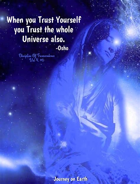 When You Trust Yourself You Trust The Whole Universe Also Osho