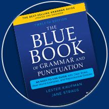 Grammar quizzes, punctuation quizzes, and capitalization quizzes provided by the blue book of grammar and punctuation. Grammar and Punctuation | The Blue Book of Grammar and ...
