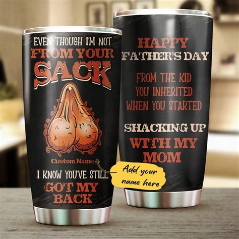Even Though I M Not From Your Sack Tumbler Father Etsy