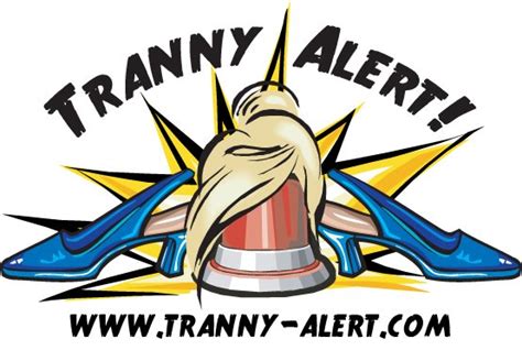Tranny Alert