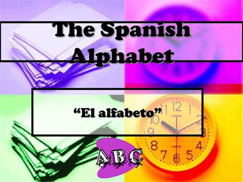 Ppt The Spanish Alphabet Powerpoint Presentation Free Download Id