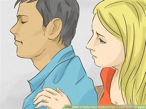 How To Make Your Husband Fall In Love With You Again Wikihow
