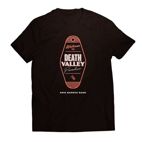 Death Valley Paradise T Shirt Kris Barras Band Store The Kris