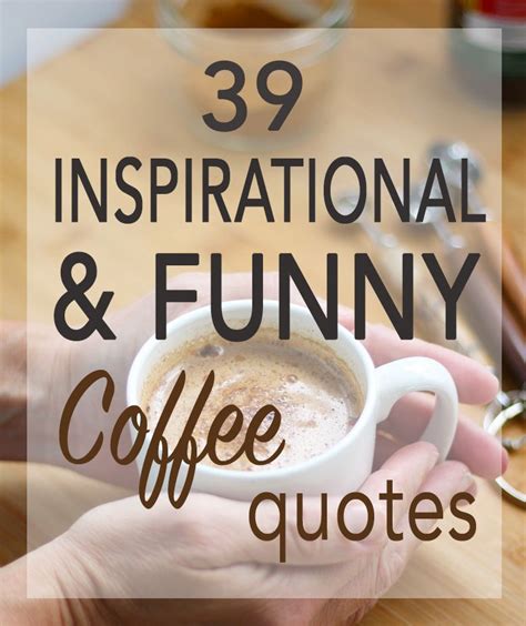 Start Your Morning With A Fresh Cup Of Coffee Quotes Discover What