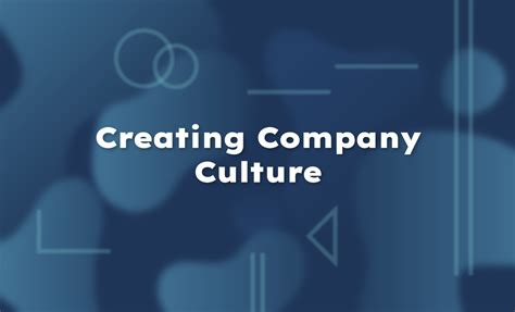 How To Create Company Culture At A Startup