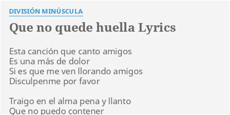 Que No Quede Huella Lyrics By DivisiÓn MinÚscula Esta Canción Que