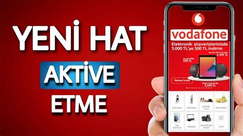 Vodafone Yeni Hat Aktifleştirme Sim Kart Aktifleştirme Vodafone YouTube
