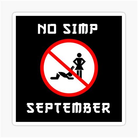 No Simp September Design Sticker For Sale By Aditmohan27 Redbubble