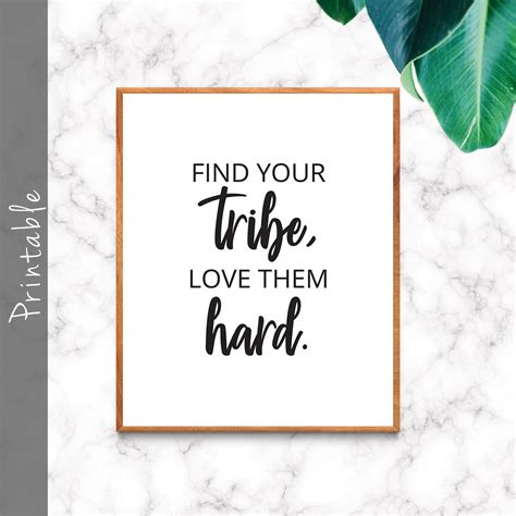 Find Your Tribe Love Them Hard Printable Inspirational Quote Etsy