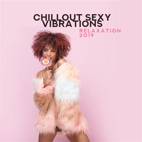 Chillout Sexy Vibrations Party Music Compilation Album De The Cocktail Lounge Players Spotify