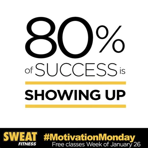 Just Show Up Monday Motivation Free Class Motivation