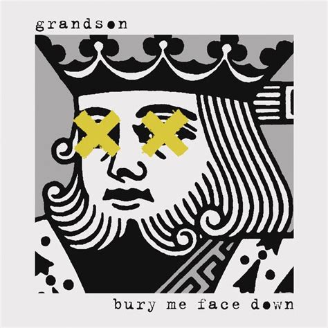 Grandson Bury Me Face Down Music Albums Album Songs Album Art