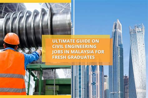 The Ultimate Guide On Civil Engineering Jobs In Malaysia For Fresh