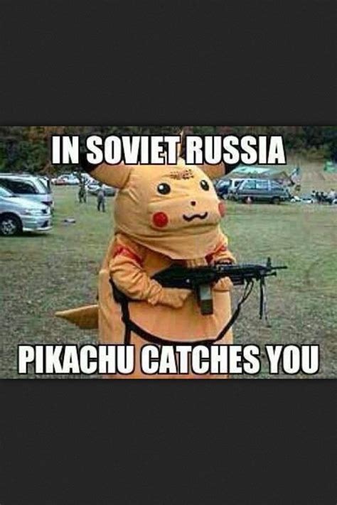 Pokemon Pikachu Russia In Soviet Russia Pikachu Memes
