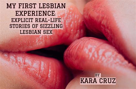 My First Lesbian Experience Explicit Real Life Stories Of Sizzling First Time Lesbian Sex By