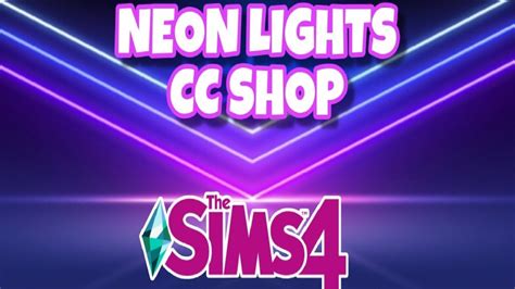 Cc Shopping For Neon Lights The Sims 4 Youtube