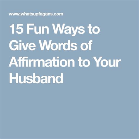 15 Fun Ways For You To Give Words Of Affirmation To Him Words Of Affirmation Affirmations Words