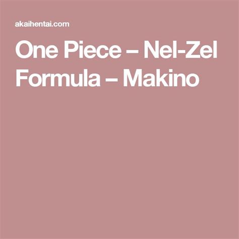 One Piece Nel Zel Formula