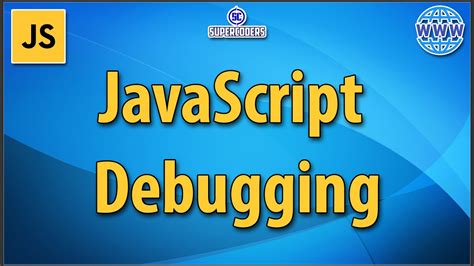 Javascript Debugging Complete Tutorial Youtube