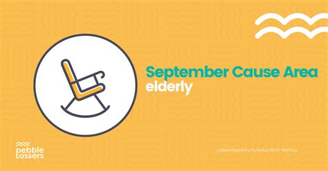 September: Pebble Tossers advocate for our elderly community - Pebble Tossers