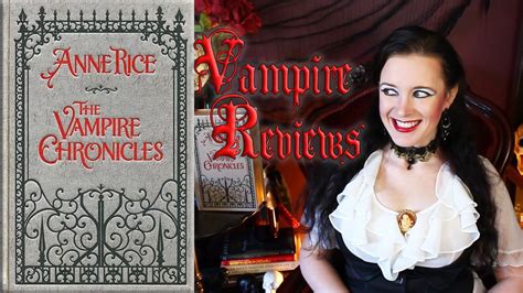 Anne Rices Vampire Chronicles Ranked Youtube