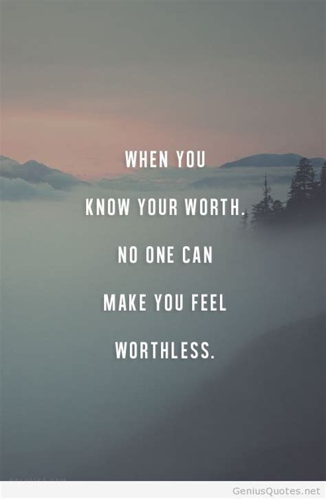 When You Know Your Worth No One Can Make You Feel Worthless Words