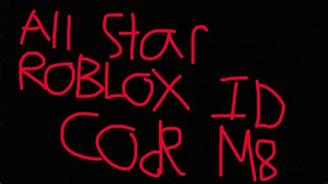 There are a large number of roblox games out there with a variety of themes. All Star Full Song Roblox Id | Bux.gg Earn Robux