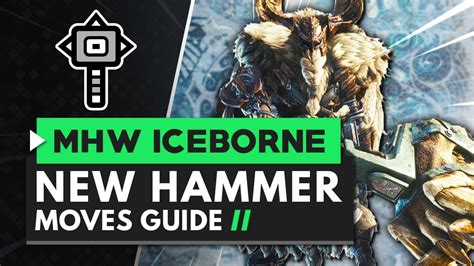 · monster hunter world (mhw) guide for the hammer weapon. Monster Hunter World Iceborne | Hammer New Moves Guide - YouTube