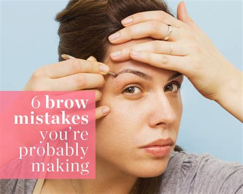 6 Brow Mistakes Youre Probably Making How To Color Eyebrows Brows